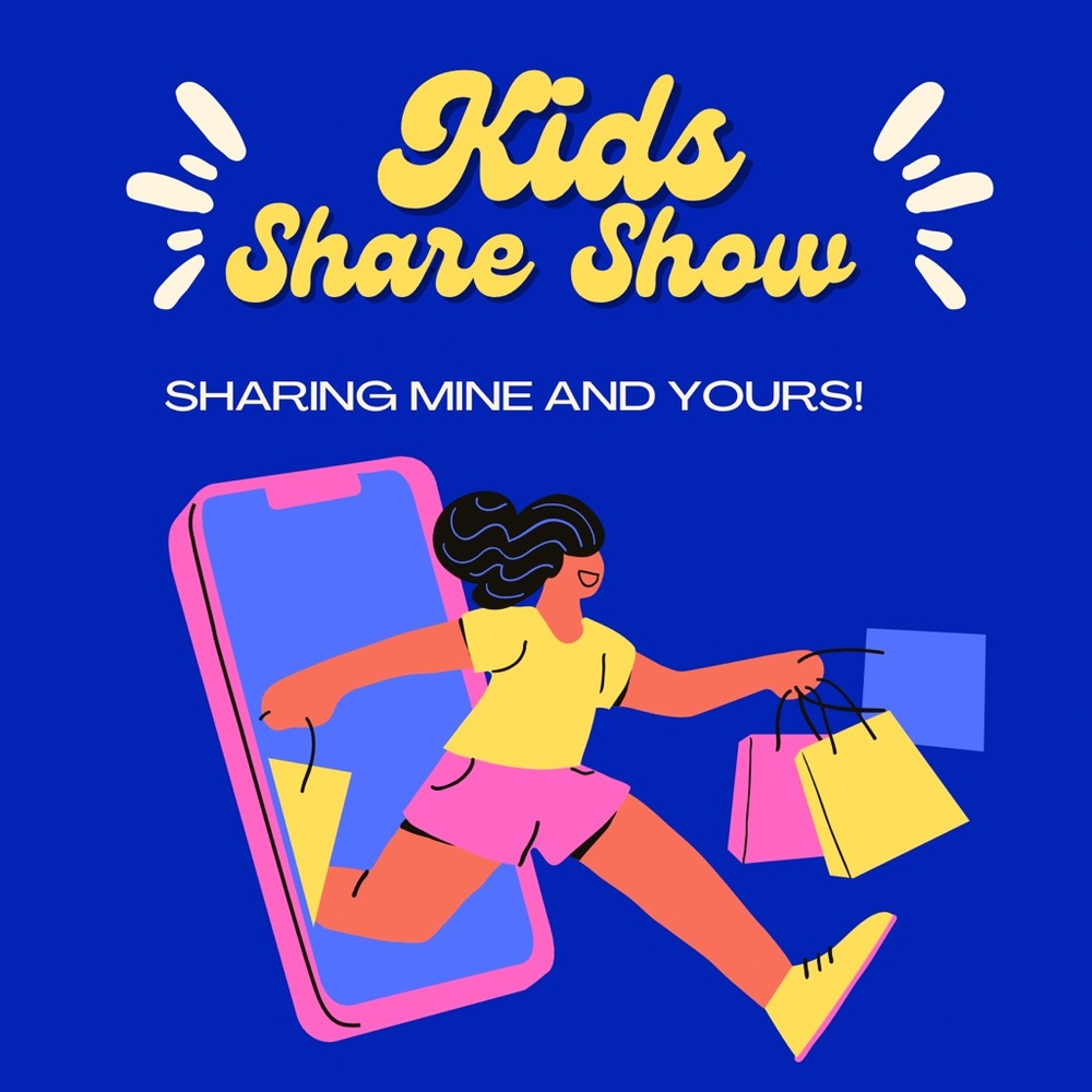 Kids Share Show! Next Date Coming Soon